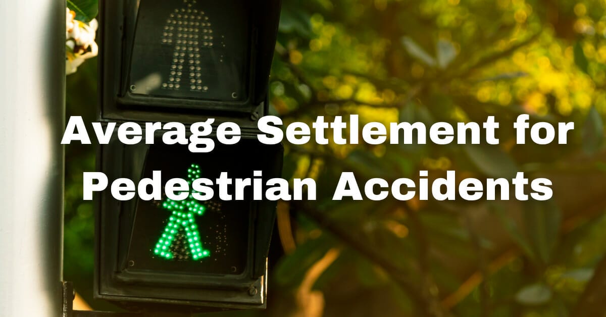 Average Payout for Pedestrian Hit by Car in California [2023 Update]