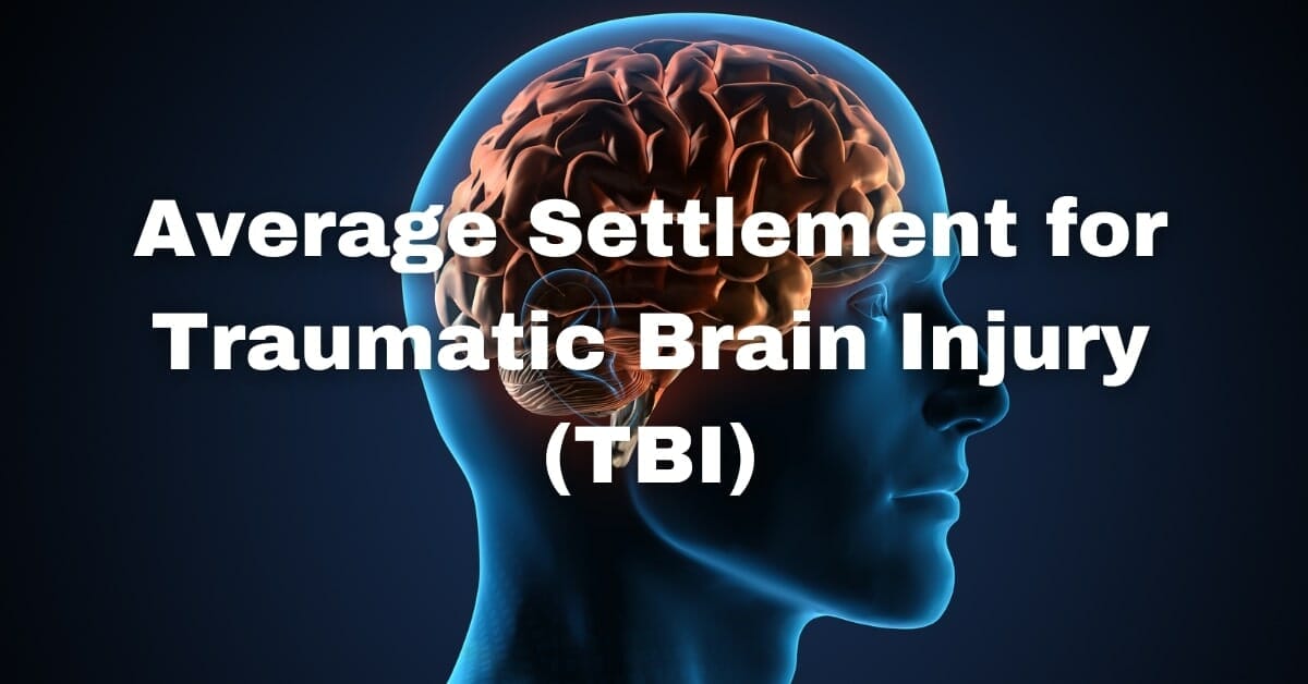Average Settlement for a Traumatic Brain Injury in California