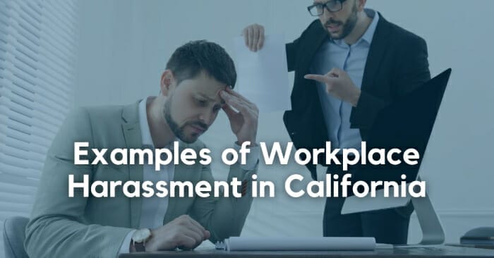 Guide to Workplace Harassment in California with 25 Examples