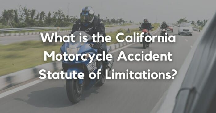 What is the Statute of Limitations for a Motorcycle Accident in California?