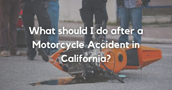 What to Do After a Motorcycle Accident in California