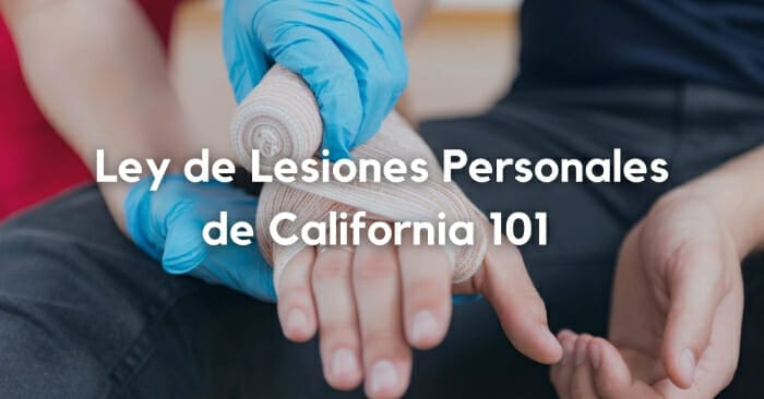 Ley de lesiones personales de California 101 con ejemplos
