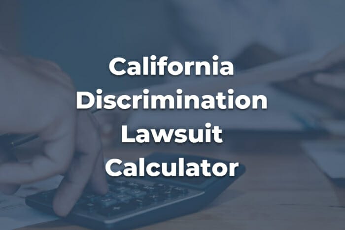 Free California Discrimination Lawsuit Settlement Calculator