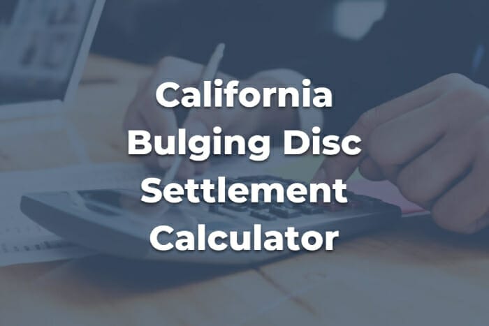Free California Bulging Disc Settlement Calculator