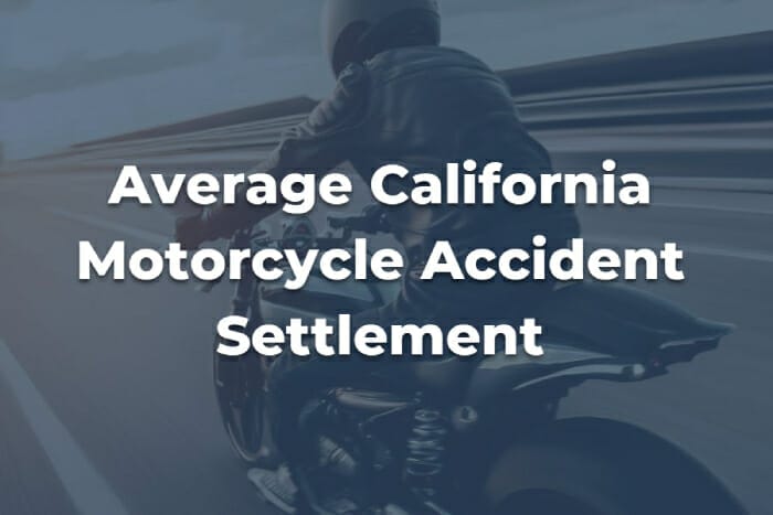 Average Motorcycle Accident Settlement in California